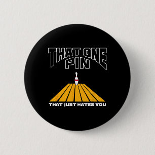 Bowler That One Pin That Just Hates You Funny Bowl