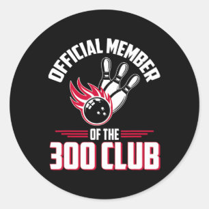 Bowling 300 Shirt 300 Club Member Funny Bowler Gif Classic Round Sticker