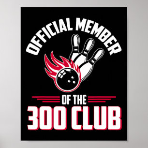Bowling 300 Shirt 300 Club Member Funny Bowler Gif Poster