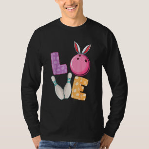 Bowling Ball Amp Pins Bunny Ears Egg Hunting Easte T-Shirt