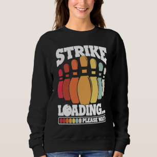 Bowling Ball Pin Bowler Strike Bowling Team Bowlin Sweatshirt