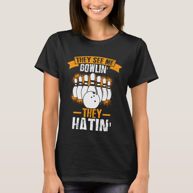 Bowling Ball Pin Bowler Strike Bowling Team Bowlin T-Shirt (Front)