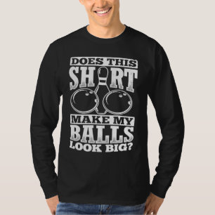 Bowling Ball Pin Bowler Strike Team Bowling Alley  T-Shirt