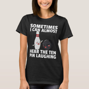 Bowling Ball Pin Men Women Kids Youth Mom Alley T-Shirt