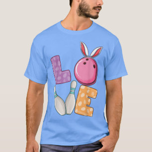 Bowling ball & pins Bunny ears Egg Hunting Easter T-Shirt