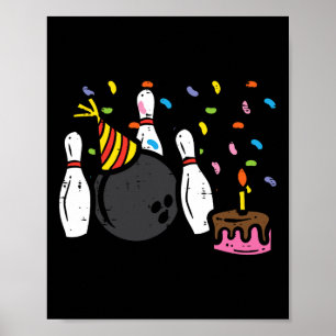 Bowling Birthday Bday Party Bowler Men Women Kids  Poster