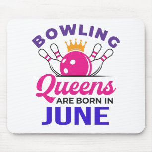 Bowling Birthday June Women Bowler Queens Born Mouse Pad