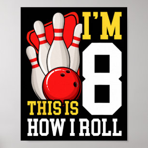 Bowling Birthday Party 8 Years Old 8th Kids Boys G Poster