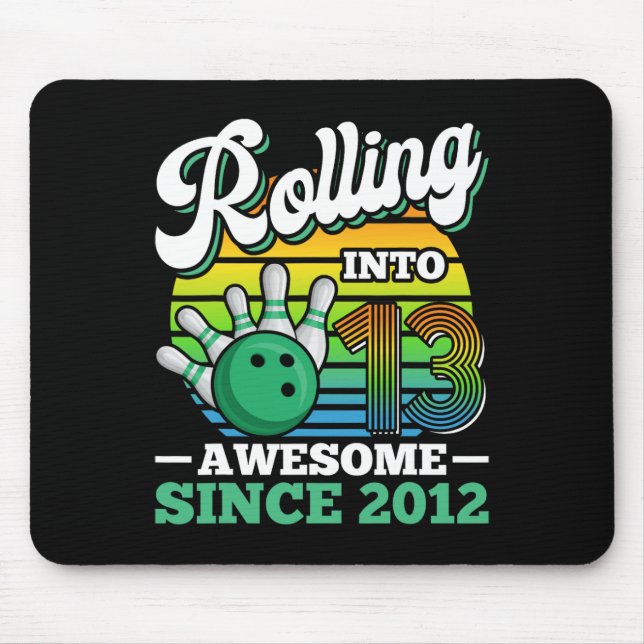 Bowling Birthday Party Rolling Into 13 Years 13th  Mouse Pad (Front)