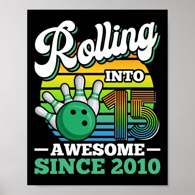 Bowling Birthday Party Rolling Into 15 Years 15th  Poster (Front)