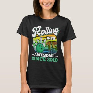 Bowling Birthday Party Rolling Into 15 Years 15th T-Shirt