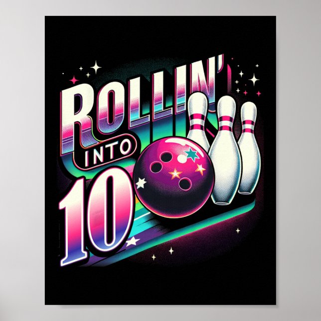 Bowling Birthday Rollin Into 10 Party 10th Bday Re Poster (Front)