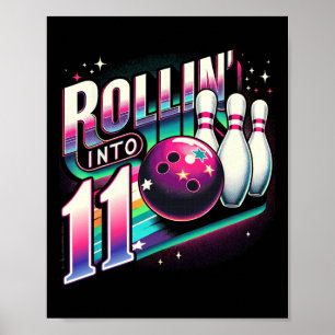 Bowling Birthday Rollin Into 11 Party 11th Bday Re Poster