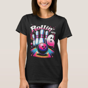 Bowling Birthday Rollin Into 6 Party 6th Birthday  T-Shirt