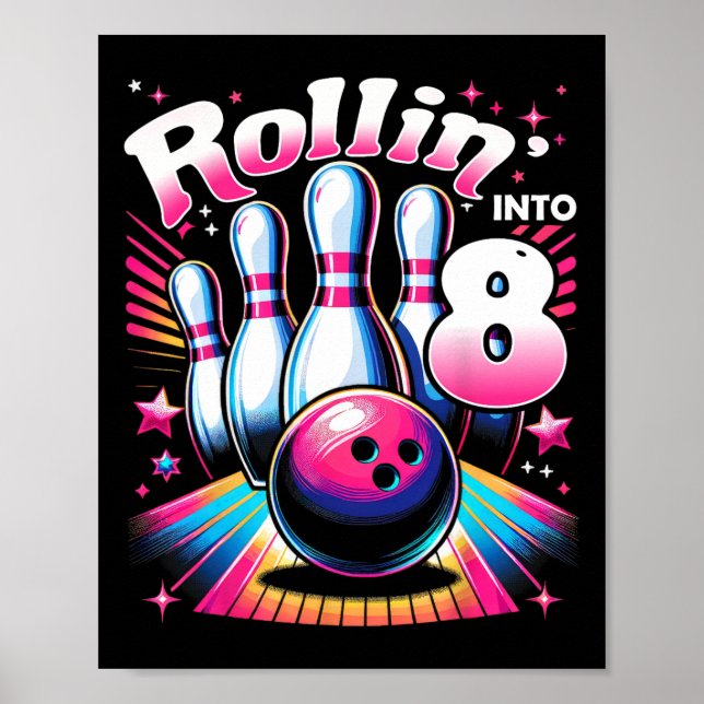 Bowling Birthday Rollin Into 8 Party 8th Birthday  Poster (Front)