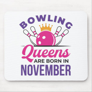 Bowling Birthday Women Queens Born in November Mouse Pad