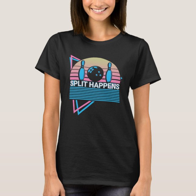 Bowling Bowler Retro Split Happens T-Shirt (Front)