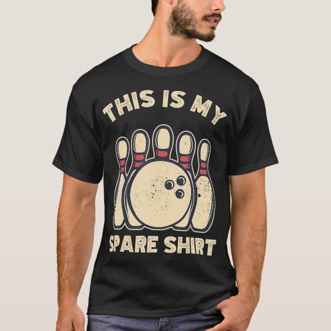 Bowling Bowler  This is my spare  T-Shirt (Front)