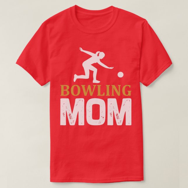 Bowling Bowling MOM T T-Shirt (Design Front)