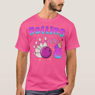 Bowling Boy Girl Birthday Rolling Into 8 Funny 8Th T-Shirt