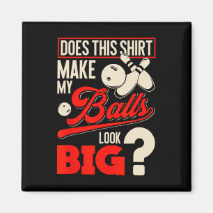 Bowling Bylls - Funny Bowler Gift Magnet