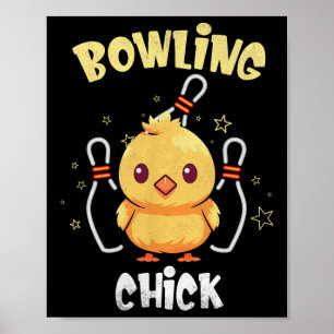 Bowling Chick Funny Chicken Athlete Bowler Men Wom Poster