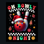 Bowling Christmas Oh Bowly Night Santa Hat Christm Poster<br><div class="desc">Bowling Christmas Oh Bowly Night Santa Hat Christmas Lights</div>