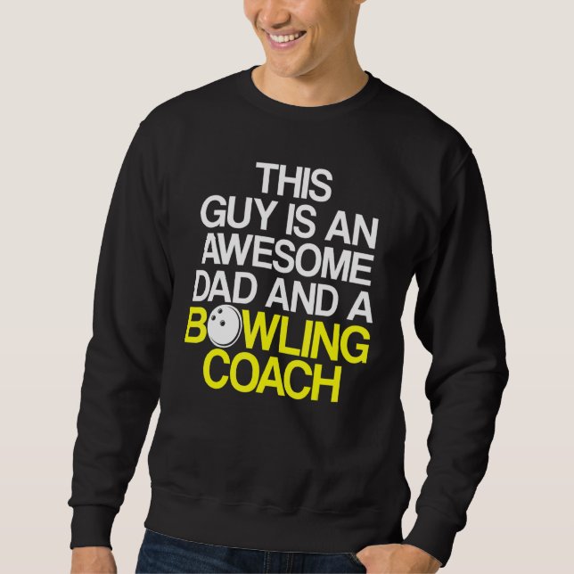Bowling Coach Player Team Instructor  35 Sweatshirt (Front)