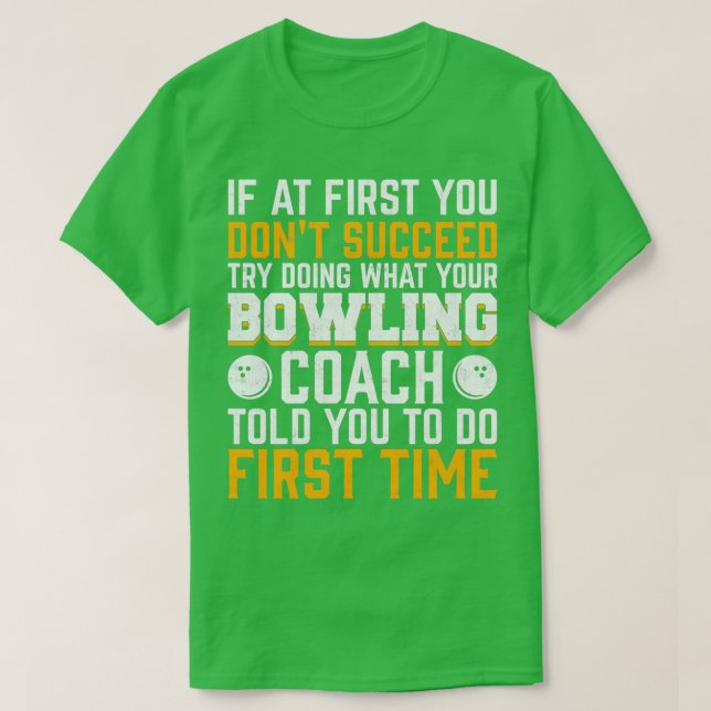 Bowling Coach Quotes Funny National Bowling Day T T-Shirt (Design Front)