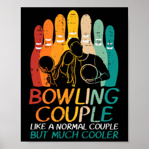 Bowling Couple Like Normal Cooler Matching Bowler Poster