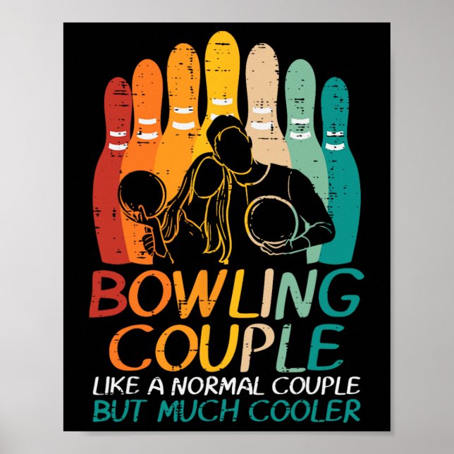 Bowling Couple Like Normal Cooler Matching Bowler  Poster (Front)