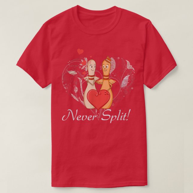 Bowling  Couples Valentines Day Tee Humour Never S (Design Front)