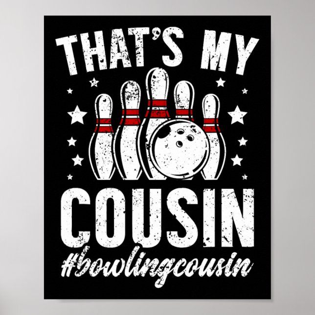 Bowling Cousin Of A Bowler Bowling Cousin - Black  Poster (Front)
