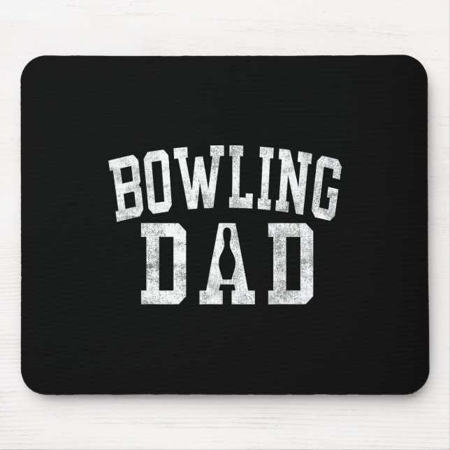 Bowling Dad Clic Bold Font Father's Day Daddy  Mouse Pad (Front)