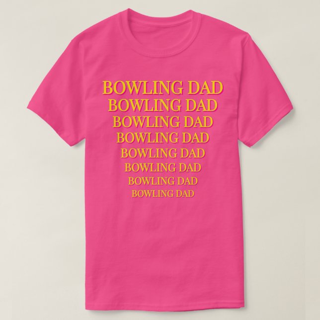 Bowling Dad Larger to Smaller Print Yellow Pink T T-Shirt (Design Front)