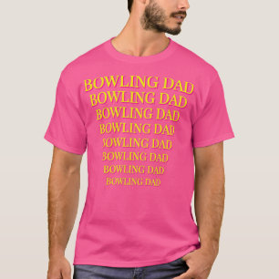 Bowling Dad Larger to Smaller Print Yellow Pink T T-Shirt