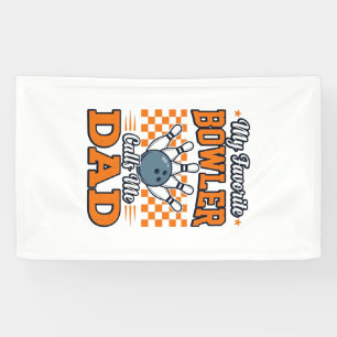 Bowling Dad Shirt My Favourite Bowler Calls Me Dad Banner