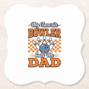Bowling Dad Shirt My Favourite Bowler Calls Me Dad Paper Coaster