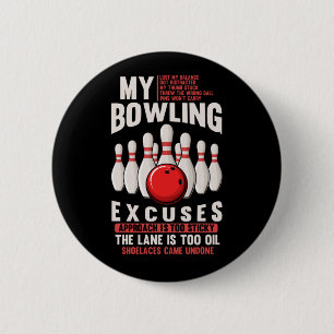 Bowling Excuses Funny Bowler Humour 6 Cm Round Badge