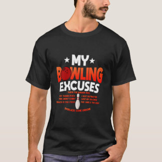 Bowling Excuses Saying T-Shirt