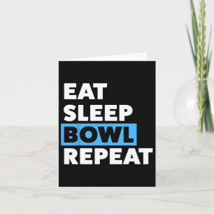 Bowling For Men Or Dad Eat Sleep Bowl Repeat Card