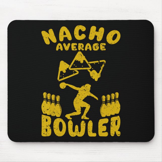 Bowling Funny Nacho Average Bowler Cinco De Mayo M Mouse Pad (Front)