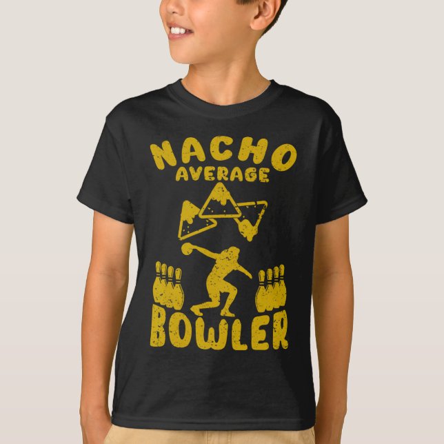 Bowling Funny Nacho Average Bowler Cinco De Mayo M T-Shirt (Front)