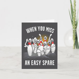 Bowling Funny When You Miss An Easy Spare Card