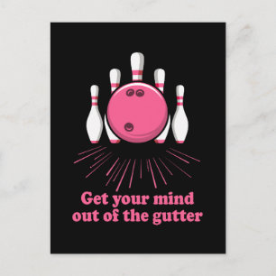 Bowling Get Your Mind Out Of Gutter Funny Bowler Holiday Postcard