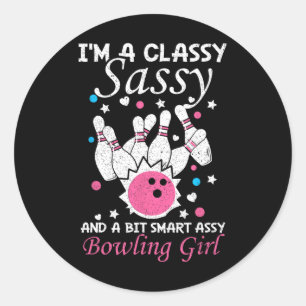 Bowling Girl Cly Sy And A Bit Smart Y Funny Bowler Classic Round Sticker