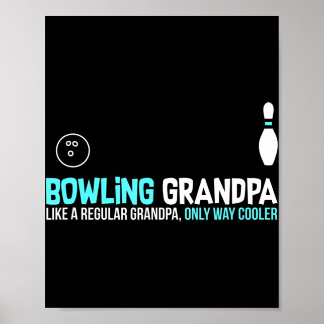Bowling Grandpa Fun Cute League Gift  Poster (Front)