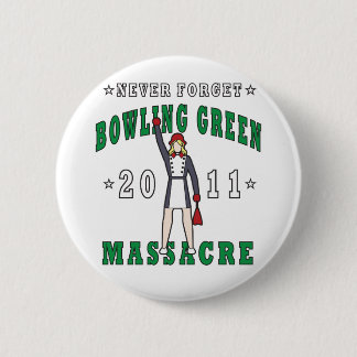 Bowling Green Massacre 2011 6 Cm Round Badge