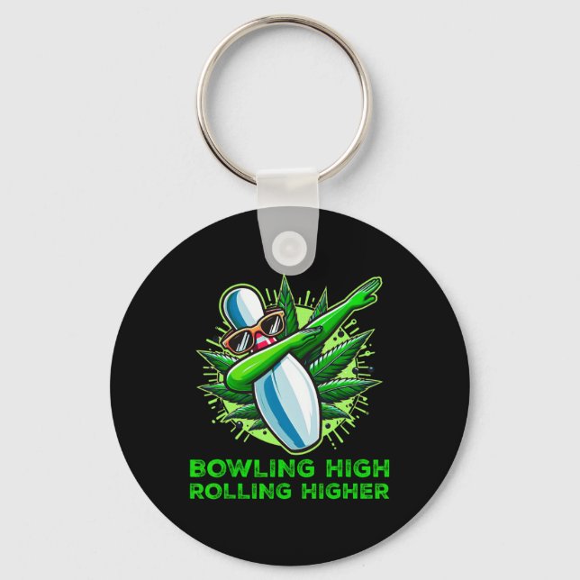 Bowling High Rolling Higher Funny Weed Bowling Dab Key Ring (Front)