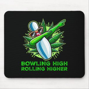 Bowling High Rolling Higher Funny Weed Bowling Dab Mouse Pad